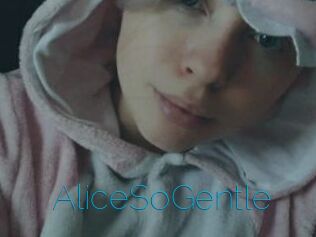 AliceSoGentle