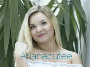 Arianacutee