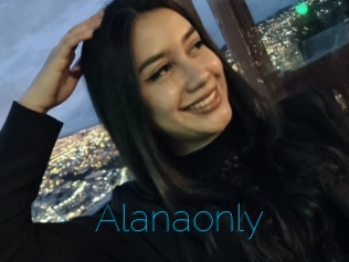 Alanaonly