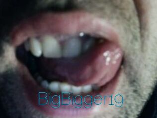 BigBigger19