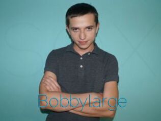 Bobbylarge