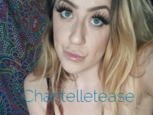 Chantelletease