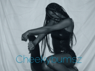 Cheekybumsz