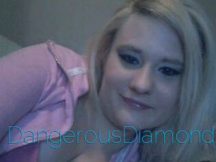 DangerousDiamond