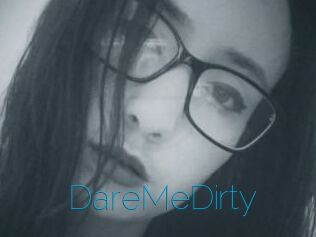 DareMeDirty