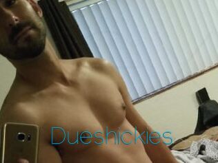 Dueshickies