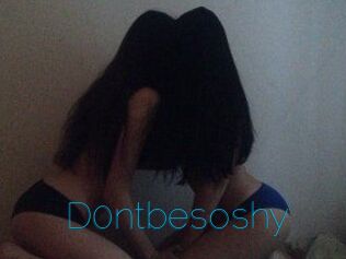 D0ntbesoshy