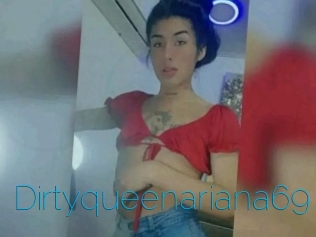 Dirtyqueenariana69