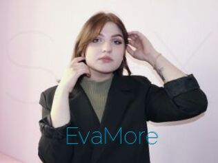 EvaMore