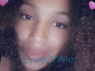 EyesOnMe