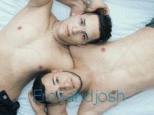 Erosandjosh