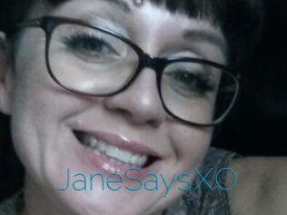 JaneSaysXO