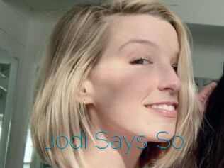 Jodi_Says_So