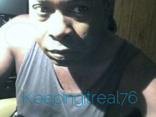 Keepingitreal76