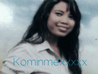 Kominmexxxxx