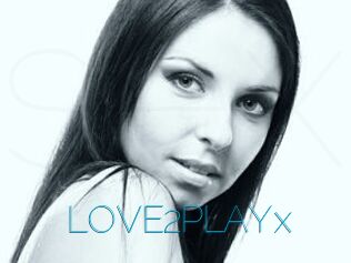 LOVE2PLAYx