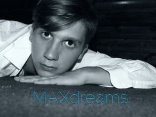 MAXdreams