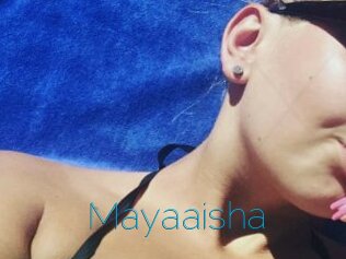 Mayaaisha