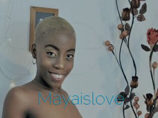 Mayaislove