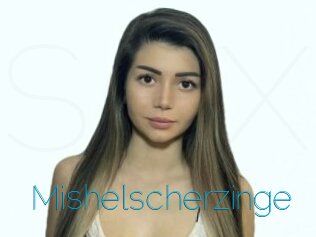 Mishelscherzinge