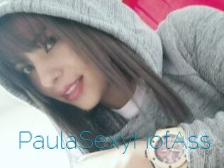 PaulaSexyHotAss