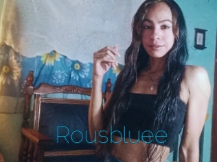 Rousbluee