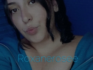 Roxanerosee