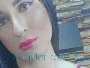 X_taylor_rose_X